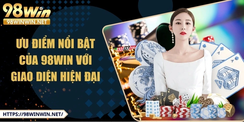 98win-uu-diem-noi-bat