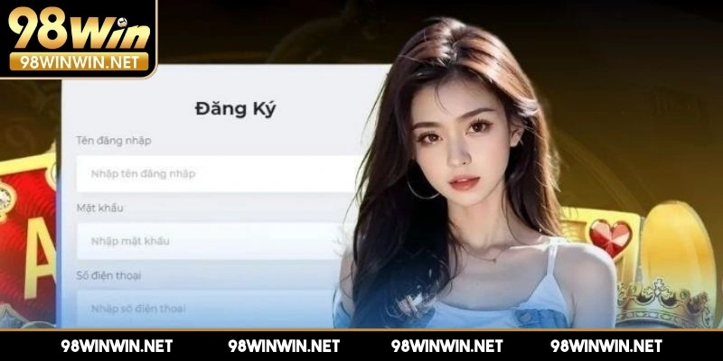 dang-ky-98win-luu-y-can-quan-tam